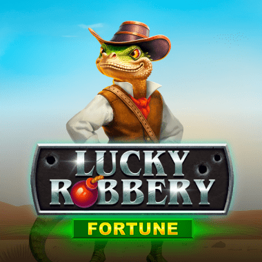 Lucky Robbery Fortune