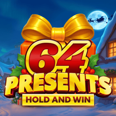 64 Presents Hold and Win