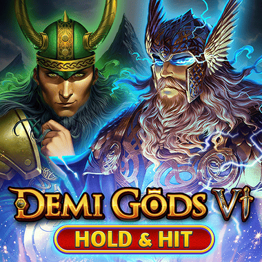 Demi Gods VI - Hold & Hit