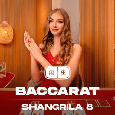 Shangrila Baccarat 8